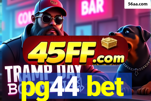 pg44 bet